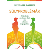  Súlyproblémák - A túlsúly és az átlagon aluli súly jelentése és gyógyítása