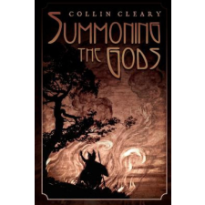  Summoning the Gods – Cleary Collin idegen nyelvű könyv