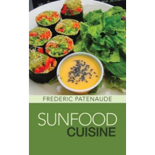  Sunfood Cuisine – Frederic Patenaude idegen nyelvű könyv