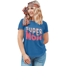  Super Mom - Női Póló női póló