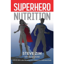  Superhero Nutrition – Steve Zim,Steven Stiefel idegen nyelvű könyv