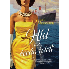 Susan Meissner MEISSNER, SUSAN - HÍD AZ ÓCEÁN FELETT irodalom