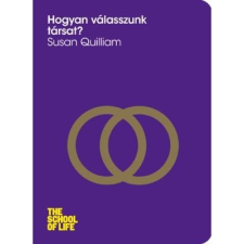 Susan Quilliam QUILLIAM, SUSAN - HOGYAN VÁLASSZUNK TÁRSAT? gazdaság, üzlet