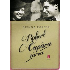 Susana Fortes ROBERT CAPÁRA VÁRVA (ESPERANDO A ROBERT CAPA) regény