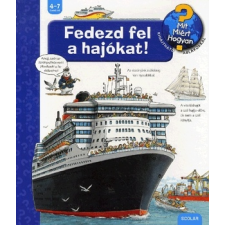 Susanne Gernhäuser Susanne Gernhäuser: Fedezd fel a hajókat! gyermekkönyvek