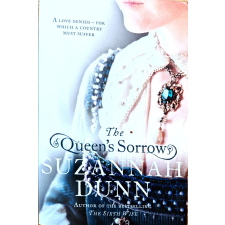  Suzannah Dunn: The Queen&#039;s Sorrow (angol nyelvű) antikvárium - használt könyv