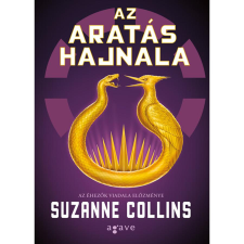 Suzanne Collins Az aratás hajnala - Az éhezők viadala előzménye regény