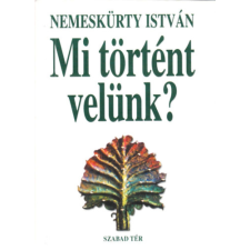 Szabad Tér Kiadó Mi történt velünk? antikvárium - használt könyv
