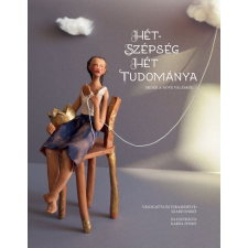 Szabó Enikő Szabó Enikő - Hétszépség hét tudománya egyéb könyv