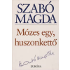 Szabó Magda Mózes egy, huszonkettő