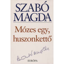 Szabó Magda Mózes egy, huszonkettő regény