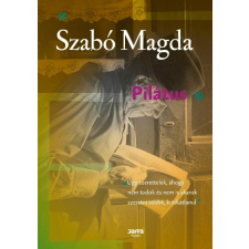 Szabó Magda SZABÓ MAGDA - PILÁTUS (ÚJ, 2016) irodalom
