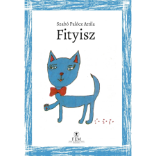  Szabó Palócz Attila - Fityisz gyermek- és ifjúsági könyv
