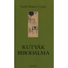 Szabó Róbert Csaba KUTYÁK BIRODALMA irodalom