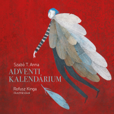 Szabó T. Anna - Adventi kalendárium egyéb könyv