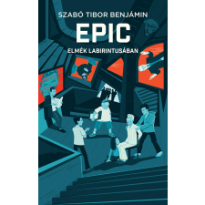 Szabó Tibor Benjámin - EPIC 2 - Elmék labirintusában egyéb könyv