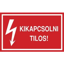 Szabvanytabla.hu Kikapcsolni tilos! - öntapadó , 160 x 100 mm információs címke