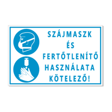  Szájmaszk és fertőtlenítő használata kötelező! - öntapadó, 160*240mm információs tábla, állvány