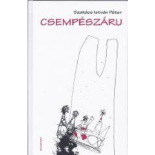 Szakács István Péter SZAKÁCS ISTVÁN PÉTER - CSEMPÉSZÁRU irodalom