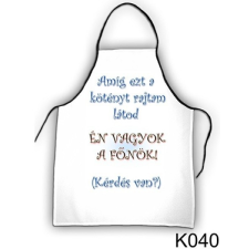  Szakács kötény, Amíg ezt a kötényt rajtam látod, én vagyok a főnök ajándéktárgy
