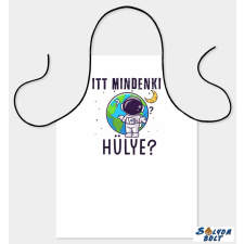  Szakács kötény, Itt mindenki hülye? lakástextília
