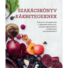 Szakácskönyv rákbetegeknek - Clare Shaw életmód, egészség