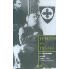  Szálasi Ferenc naplói (1942-1946) - Tények és tanúk irodalom
