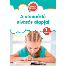 Szalay könyvek A némaértő olvasás alapjai - Iskolai gyakorló 1. osztály gyermek- és ifjúsági könyv