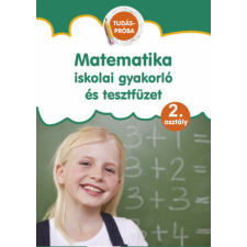 Szalay könyvek Matematika iskolai gyakorló és tesztfüzet - Tudáspróba 2. osztály gyermek- és ifjúsági könyv