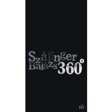 Szálinger Balázs SZÁLINGER BALÁZS - 360° irodalom