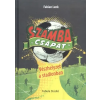  Szamba csapat 1. /Vészhelyzet a stadionban