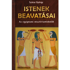 Száraz György Kiadó Az Istenek beavatásai vallás