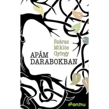 Száraz Miklós György Apám darabokban regény