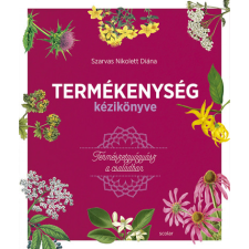 Szarvas Nikolett Diána Termékenység kézikönyve (BK24-210561) életmód, egészség