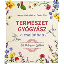 Szarvas Nikolett Diána - Természetgyógyász a családban egyéb könyv