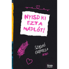  Szaszkó Gabriella - Nyisd ki ezt a naplót! egyéb könyv
