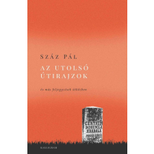 Száz Pál - Az utolsó útirajzok - és más feljegyzések útközben egyéb könyv