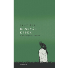 Száz Pál - Bosnyák képek egyéb könyv