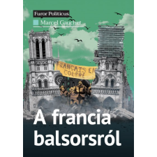 Századvég Kiadó A francia balsorsról társadalom- és humántudomány
