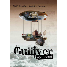 Századvég Közéleti Tudásközpont Alapítvány Gulliver történetei irodalom