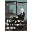 Századvég Közéleti Tudásközpont Alapítvány Michael Oakeshott - A hívő politika és a szkeptikus politika