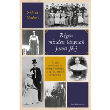 Szécsi Noémi - Régen minden lánynak jutott férj egyéb könyv