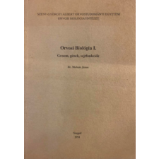 Szeged Orvosi Biológia I. - Genom, gének, sejtfunkciók - Dr. Molnár János antikvárium - használt könyv