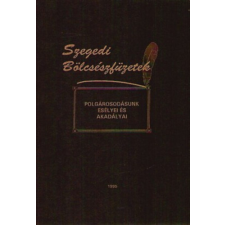 Szeged Polgárosodásunk esélyei és akadályai antikvárium - használt könyv