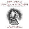 Székirodalmi Hangoskönyvtár Nunquam retrorsus
