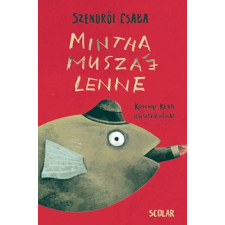 Szendrői Csaba - Mintha muszáj lenne (2. kiadás) egyéb könyv