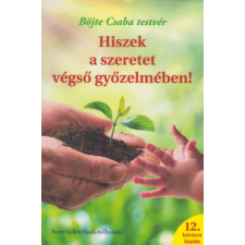 Szent Gellért Egyházi Kiadó Hiszek a szeretet végső győzelmében! antikvárium - használt könyv