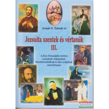 Szent Gellért Kiadó és Nyomda Jezsuita szentek és vértanúk III. vallás