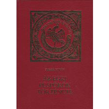 Szent István Társulat Az egri püspökök története antikvárium - használt könyv