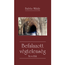 Szent István Társulat Befalazott végtelenség - Novellák irodalom